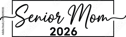 Elegant Senior Mom 2026 Vector – Minimal Line Frame Script