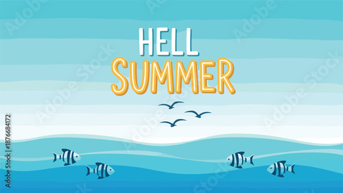 Hell summer text is placed over a blue ocean scene with striped fish and seagulls to represent the heat or vacation vibes of the season.