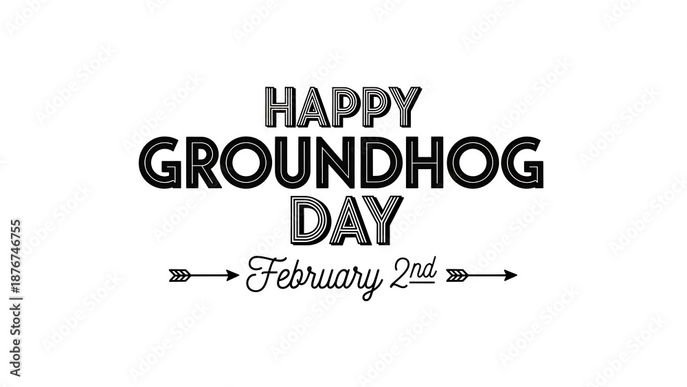 Obraz premium Happy groundhog day greeting with february 2nd date