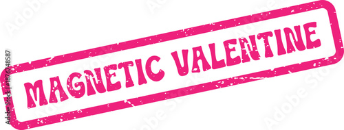 Vibrant pink textured stamp reading Magnetic Valentine on a clean white surface
