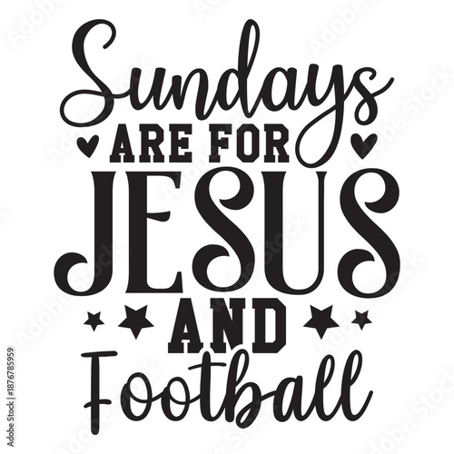 Sundays Are for Jesus and Football