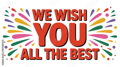 we wish you all the best colorful celebration typography quote with decorative rays on white background for greeting and positivity