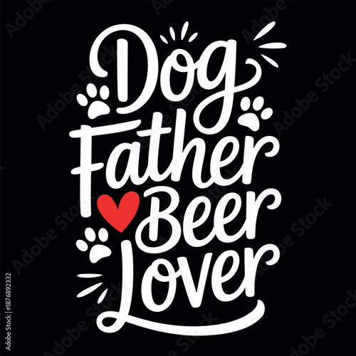Dog lovers beer enthusiasts father quotes gift ideas