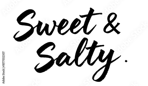 Handwritten quote Sweet and Salty brush lettering