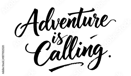 Handwritten quote Adventure Is Calling brush lettering