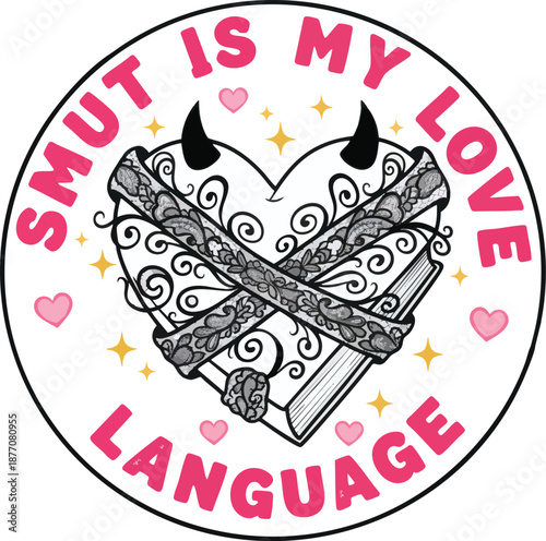 Smut Is My Love Language – Decorative Heart Book Illustration