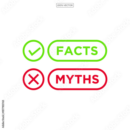 facts vs myths icon like instant message. concept of red and green x and checkmark or true or false vector template