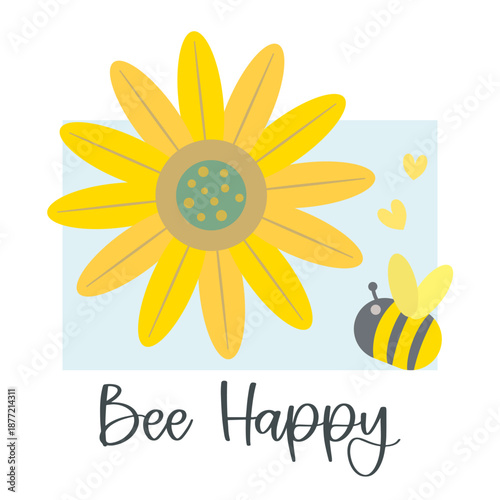 Cute small bee and yellow sunflower clipart with text bee happy.Cartoon element decoration, vector Illustration.Simple flat design. Positive symbol of good luck,spring,summer,cheerful. Human made.