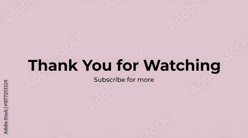 Thank You for Watching and Subscribe Call to Action Screen.