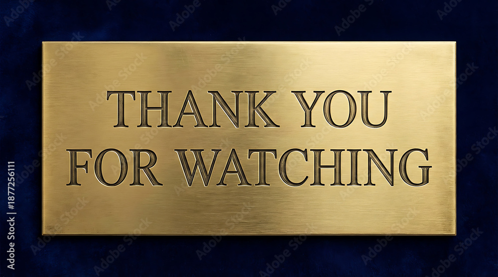 Obraz premium Thank You For Watching Golden Plaque.