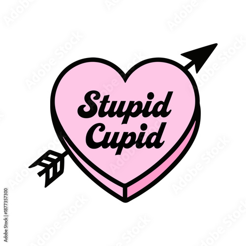 Pink Heart with Arrow and Stupid Cupid Text Retro Vector Illustration