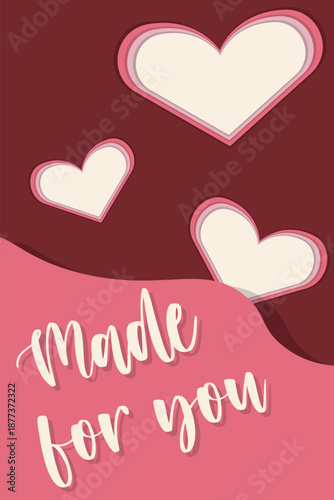 Valentine’s Day Greeting Card with Hearts, Made for You Text