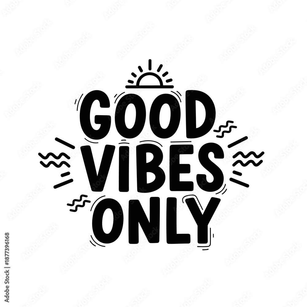 Obraz premium Good Vibes Only Inspirational Typography Design.