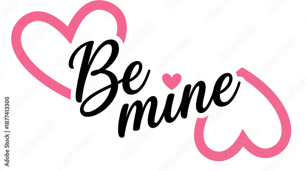 Obraz premium Be mine Valentine's graphic featuring cursive script text and pink heart shapes