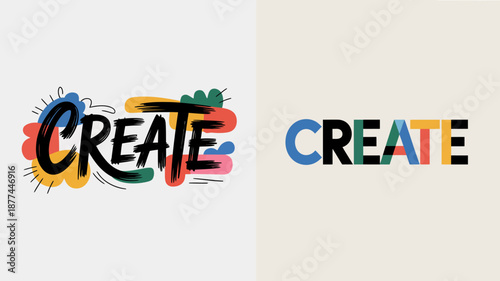 The image displays the word create in vibrant multicolored lettering accompanied by artistic brushstroke elements and a simpler version high quality professional detailed modern elegant stylish