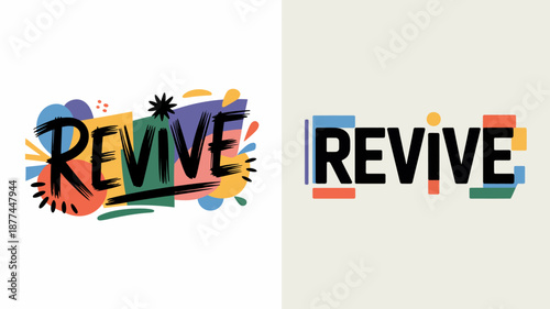 A vibrant illustration showcases the word revive in two distinct styles one with colorful brushstrokes and the other with bold geometric shapes high quality professional detailed