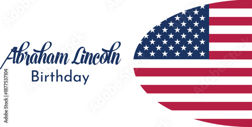 Abraham Lincoln Birthday Banner with American Flag Patriotic Design