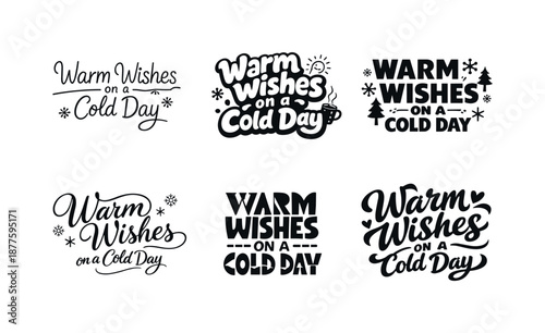 Diverse Lettering Harmony. Warm wishes on a cold day. Set lettering. harmonious lettering variations of the same emblematic concept, each with different