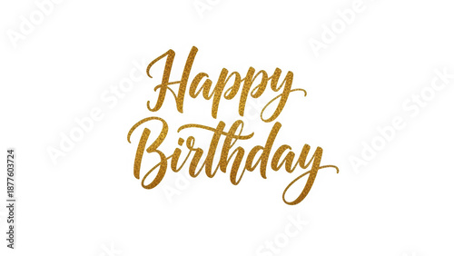 Elegant gold glitter calligraphy script reading happy birthday on white background