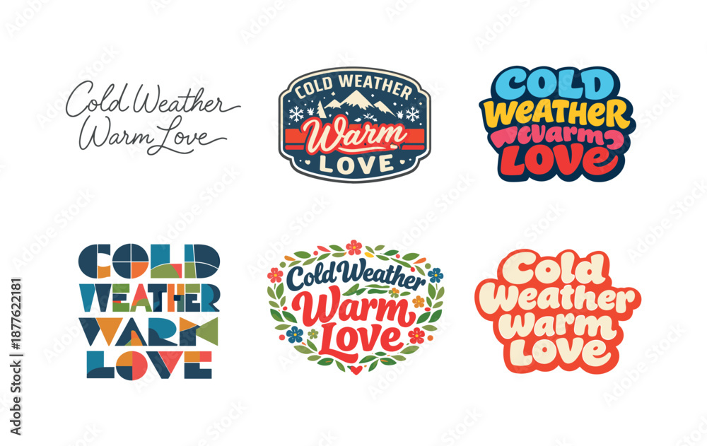 Fototapeta premium Cold Weather Love. Cold weather warm love. Set lettering. harmonious lettering variations of the same emblematic concept, each with different