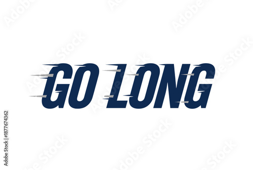 Go Long in a dynamic font, suggesting movement and direction
