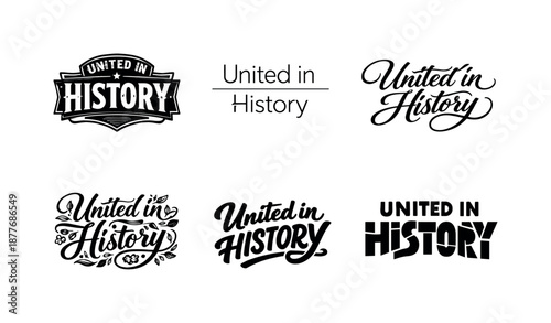 Diverse Lettering Styles. United in History. Set lettering. harmonious lettering variations of the same emblematic concept, each with different artistic