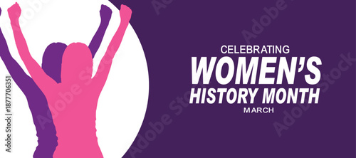 Celebrate Women's History Month. contributions of women to events in history March