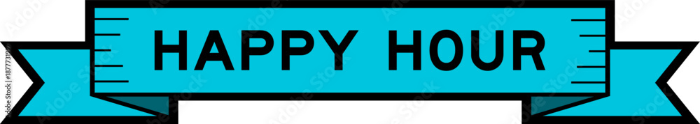 Obraz premium Ribbon label banner with word happy hour in blue color on white background