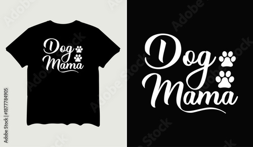 Dog mama t-shirt design for t-shirt quotes or poster svg printable cut file