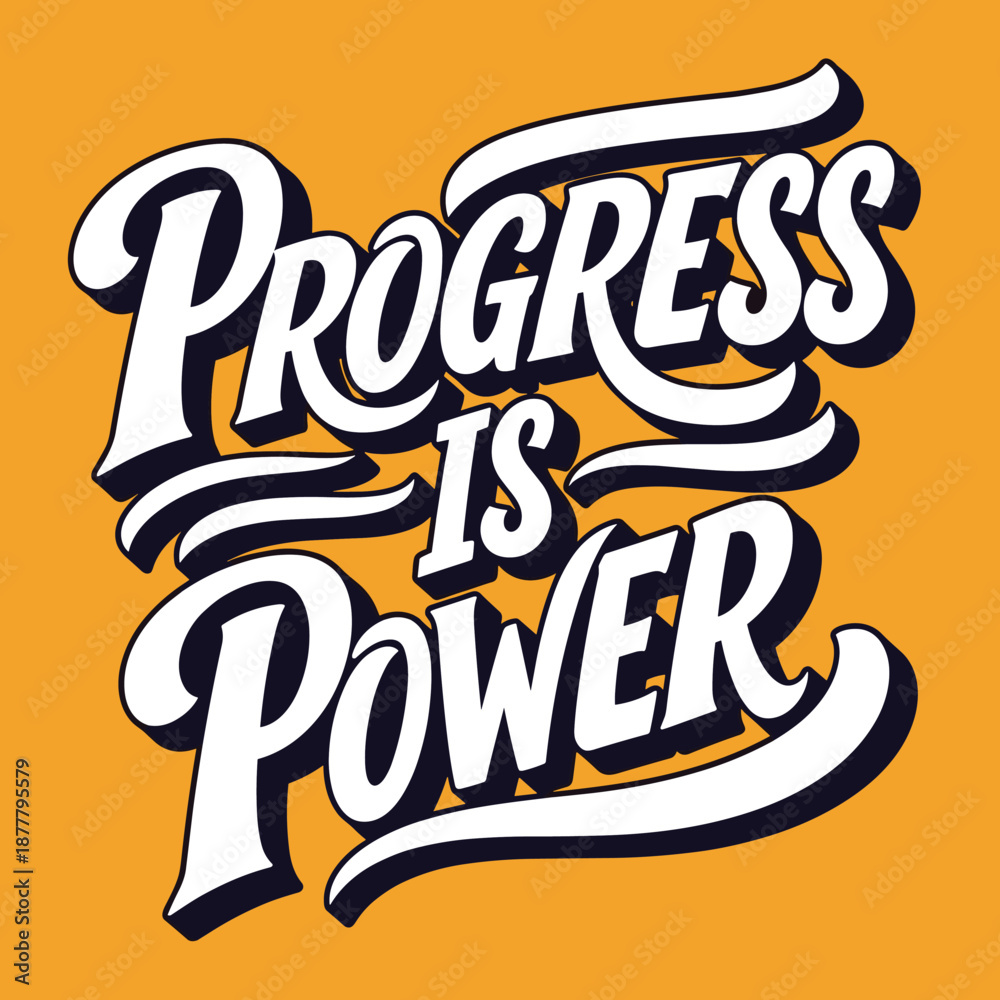 Fototapeta premium Progress is Power Motivational Typography.