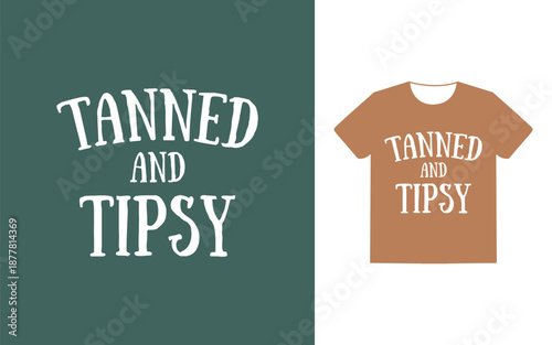 tanned and tips vintage typography quote t shirt