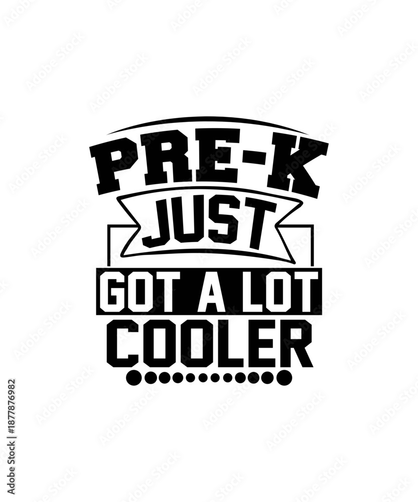 Fototapeta premium PRE-K just got a lot cooler svg