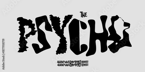 Psycho Rough Font Logo Uneven Alphabet Vector Silly Letter Set Modern Typography, Psychedelic Typographic Design for Punk Music Poster Headline, Grunge Calligraphy, Destroy Fonts. Vector Typeface