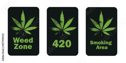 "Marijuana Zone" and "420" (Cannabis) icons. Rectangular black and green signs with a grunge leaf texture. Perfect for cannabis stores, smoking area signs, social media, stickers, and printed material