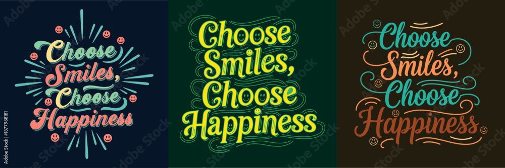 Fototapeta premium ai176837032760_Choose Smiles, Choose Happiness 3.eps