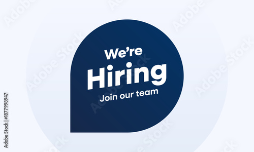 We’re Hiring Join Our Team Speech Bubble Banner
