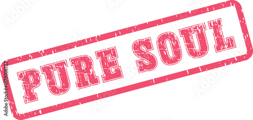 Authentic Pure Soul grunge red rubber stamp text on clean white isolated surface