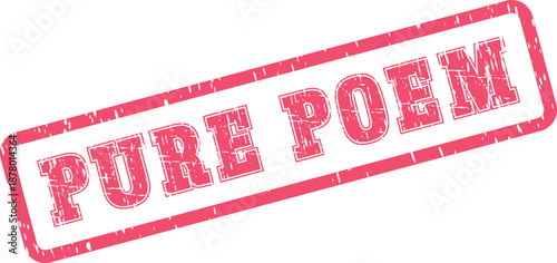 Authentic Pure Poem grunge red rubber stamp text on clean white isolated surface