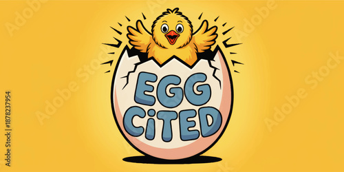 Cute yellow chick hatching from egg with EGG CITED pun text on bright yellow background, fun Easter cartoon illustration