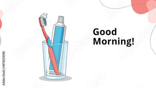 Red toothbrush with white foam and a tube of blue toothpaste in a glass with a Good Morning greeting on the side.