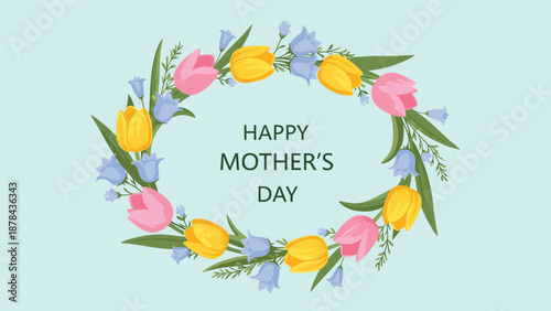 Beautiful floral wreath for mothers day composed of pink and yellow tulips and bluebell flowers surrounding the greeting on a light blue background.