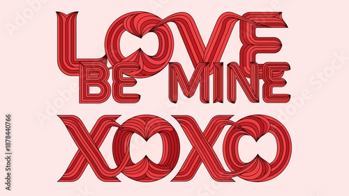 Affection's Embrace: Artistic textual expression of Love, Be Mine, XOXO, a romantic message artfully crafted with looping ribbon-like elements.