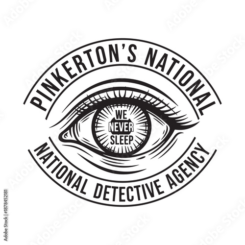 Pinkerton's national detective agency logo with eye and slogan
