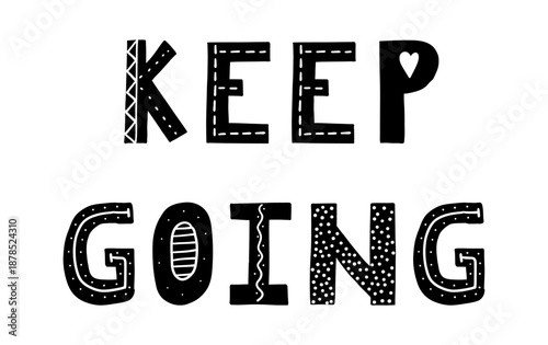 Hand-drawn Scandinavian style lettering of the phrase Keep going, ideal for posters, prints, and designs for children s rooms, nurseries, or cozy home spaces with a motivating and uplifting vibe.