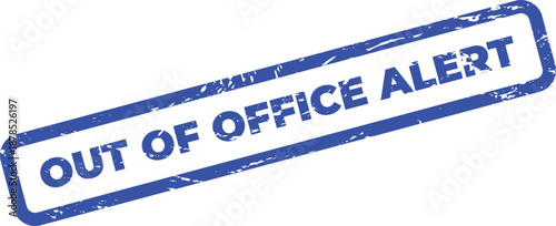 Office alert stamp with out of office text