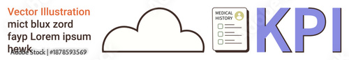 Data management, cloud solutions, key performance indicators, medical record tracking, digital performance, business analytics. A cloud icon, medical history document and KPI text. Cloud solutions