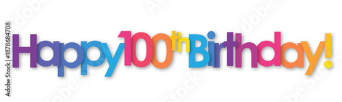 HAPPY 100th BIRTHDAY! colorful vector typography banner
