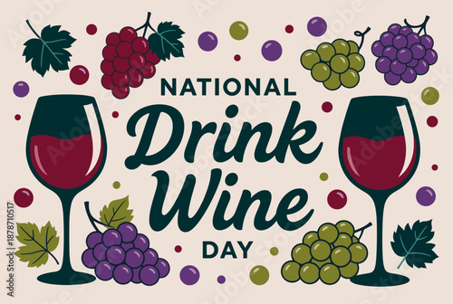 A festive illustration celebrating National Drink Wine Day with two wine glasses filled with red wine, colorful grape bunches, and decorative elements.