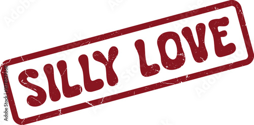 Aged Red Rubber Stamp Design Featuring the Humorous Text Silly Love
