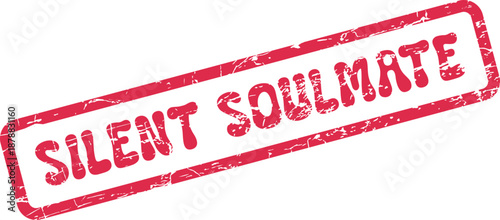 Grungy Red Ink Stamp Impression of Silent Soulmate Text on a Clean White Surface